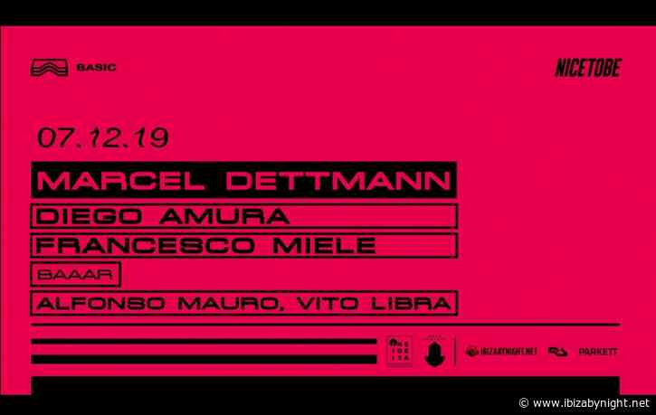 Nice To Be presents Marcel Dettman & many more at Basic Club!