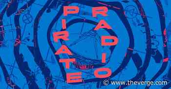 Pirate Radio: a special series from The Verge