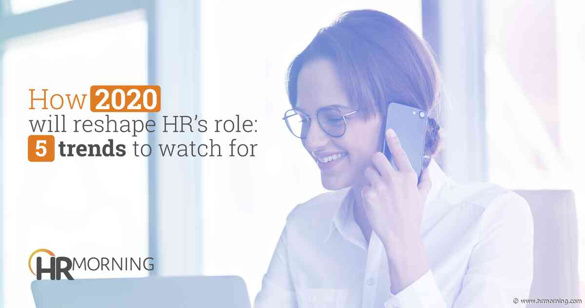 How 2020 will reshape HR’s role: 5 trends to watch for