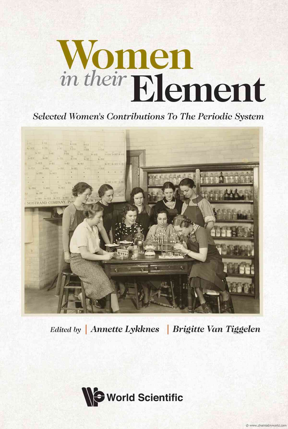 Women in Their Element: Selected Women’s Contributions To The Periodic System