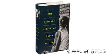 Ralph Ellison’s Letters Offer the Pleasures of Big Ideas and Everyday Life