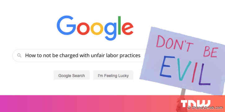 Fired Google employees will charge the company with ‘unfair labor practices’
