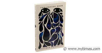 ‘The Crying Book’ Follows the Many Tracks of Our Tears