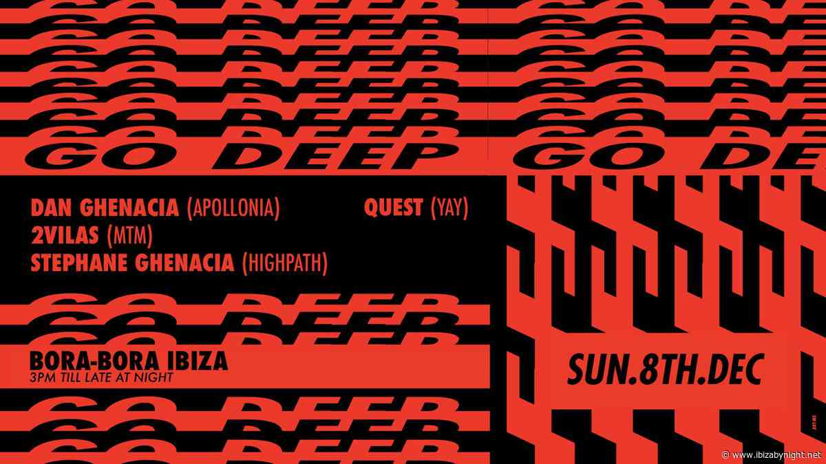 GoDEEP at Bora Bora Ibiza!