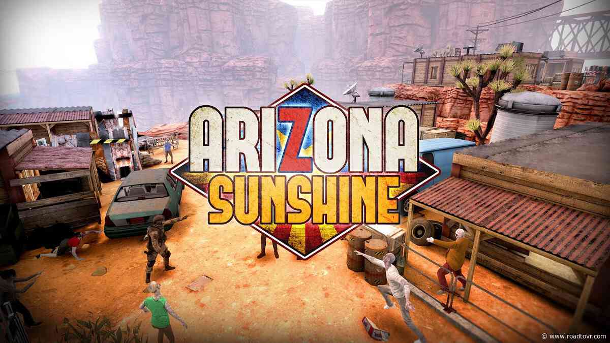 Zombie Shooter ‘Arizona Sunshine’ Now Available on Oculus Quest, Trailer Here