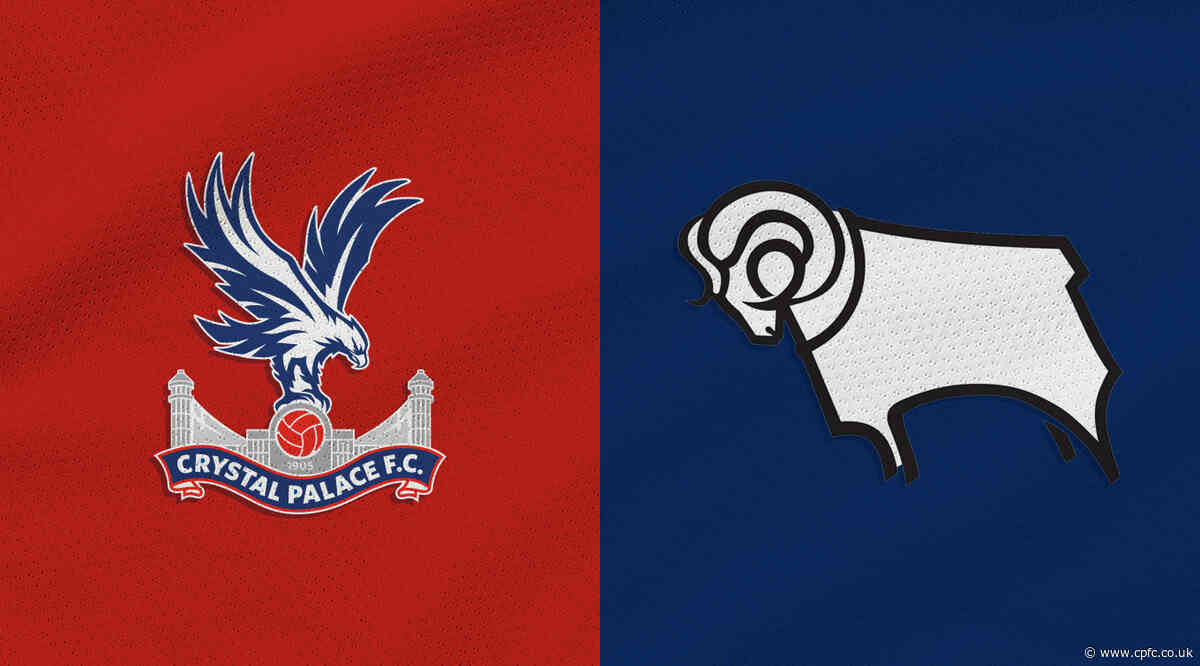Crystal Palace v Derby County FA Cup date and ticket details confirmed