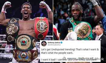 Anthony Joshua tells fans to get 'Undisputed' trending as he looks to fight Deontay Wilder