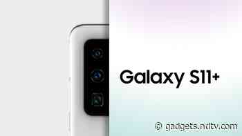 Samsung Galaxy S11+ Leak Suggests It May Not Include Five Rear Cameras, &lsquo;Real&rsquo; Camera Setup Tipped