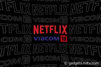 Netflix, Viacom18 Tie Up for Three New Indian Series: She, Taj Mahal 1989, Jamtara: Sabka Number Aayega