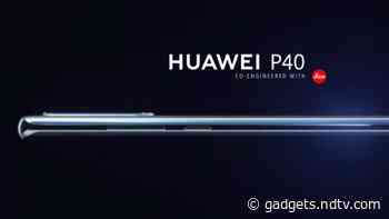 Huawei P40, Huawei P40 Pro: Release Date, Expected Price, Specifications, Features, Latest News