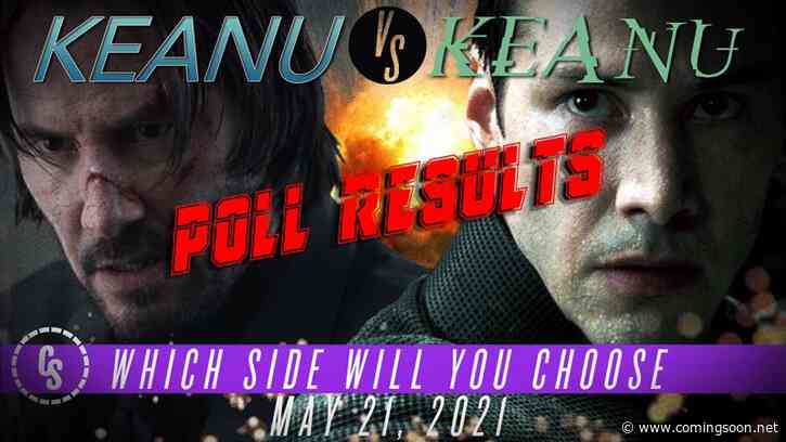 POLL RESULTS: Which Keanu Reeves Fourquel Will You See May 21, 2021?