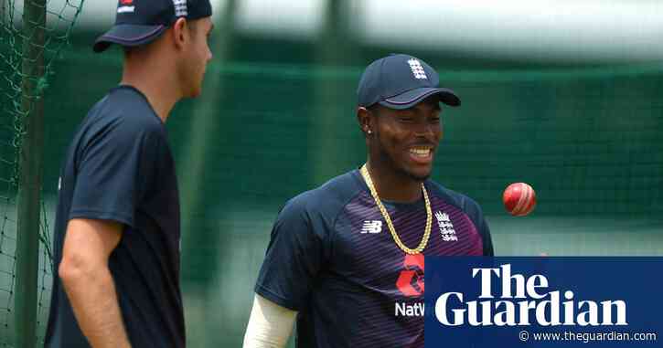England seek honesty from Stuart Broad and Jofra Archer on fitness