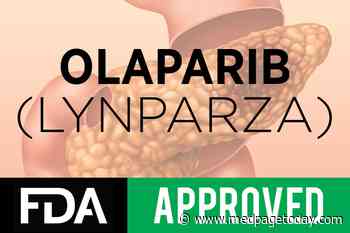 Olaparib OK'd for Pancreatic Cancer
