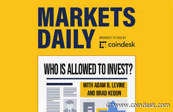 MARKETS DAILY: Who Should Be Allowed to Invest?