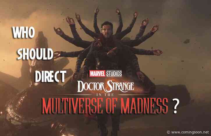 POLL: Who Should Direct Doctor Strange in the Multiverse of Madness?