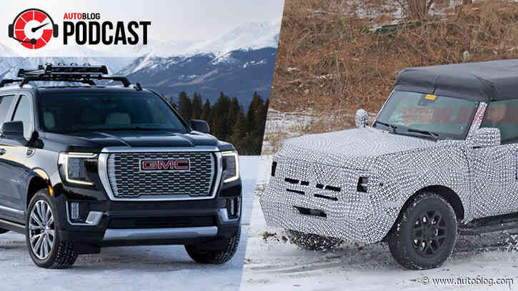 Bronco, Yukon, Hummer and a CES recap | Autoblog Podcast #610
