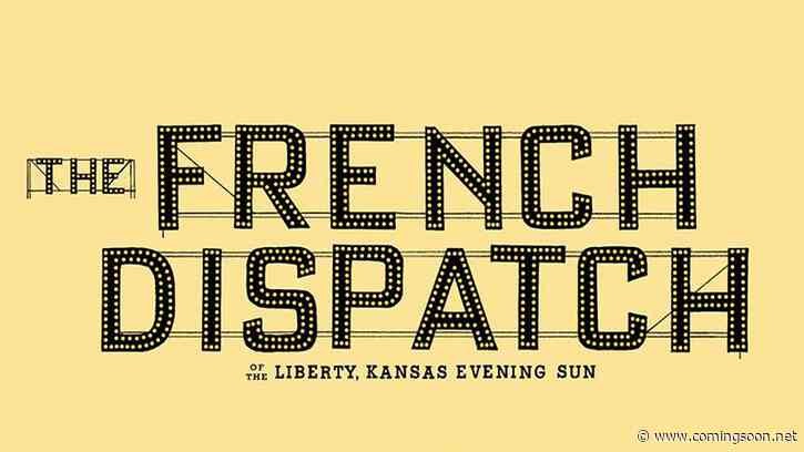Wes Anderson’s The French Dispatch Release Date & Whimsical Logo