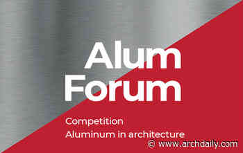 Call for Entries: Aluminum in Architecture 2020 - ArchDaily