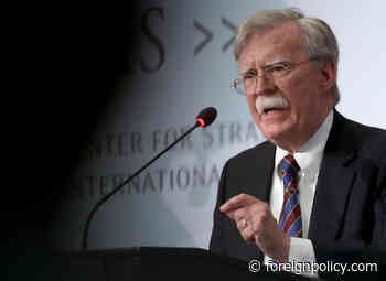 The Journey of John Bolton: From Right-Wing Zealot to Rock of the Republic - Foreign Policy