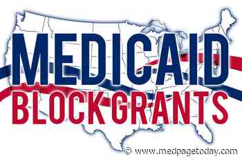 CMS Proposes Block-Granting Option for Medicaid Program
