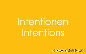 Call for Papers: Intentionen | Intentions (Design and Research in Architecture and Landscape) - ArchDaily
