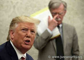 John Bolton's Silence — Here's how he could lawfully break it - Just Security