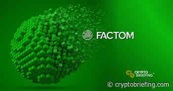 What Is Factom? Introduction to FCT Token - Crypto Briefing