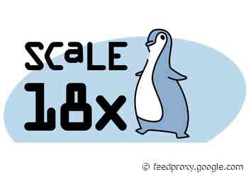 SCaLE 18X Linux Expo March 5-8th 2020