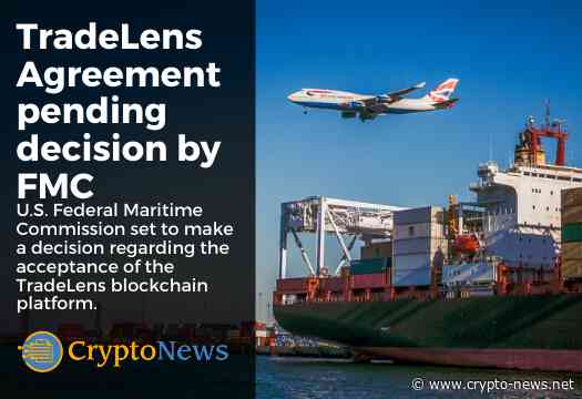 TradeLens Agreement Pending Decision by FMC