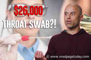 $26,000 for a Throat Swab?!