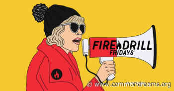 Climate Justice Movement Joins Forces With Entertainment Industry at Fire Drill Fridays to Take on Big Oil in Los Angeles - Common Dreams