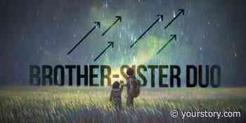 These sibling entrepreneur duos set up successful SMBs and now earn in crores - YourStory