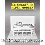 Book Review: ‘Le Corbusier Paper Models’ by Marc Hagan-Guirey
