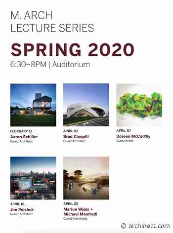 The J. Irwin Miller Architecture Program presents its Spring 2020 lecture series | J. Irwin Miller Architecture Program - Archinect