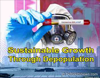 depopulation agenda 2030 sustainable growth through coronovirus newslocker beforeitsnews