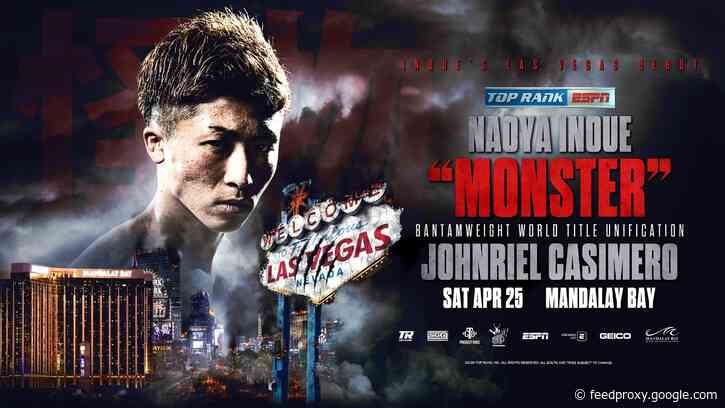 LIVE on ESPN+: Inoue vs Casimero  on April 25  at Mandalay Bay Events Center
