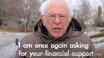 10 Best Bernie Sanders I Am Once Again Asking For Financial Support Memes