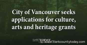 City of Vancouver seeks applications for culture, arts and heritage grants - clarkcountytoday.com
