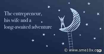 The entrepreneur, his wife and a long-awaited adventure - SME10X