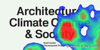 2020 Course Development Prize in Architecture, Climate Change, and Society - Announcements - E-Flux