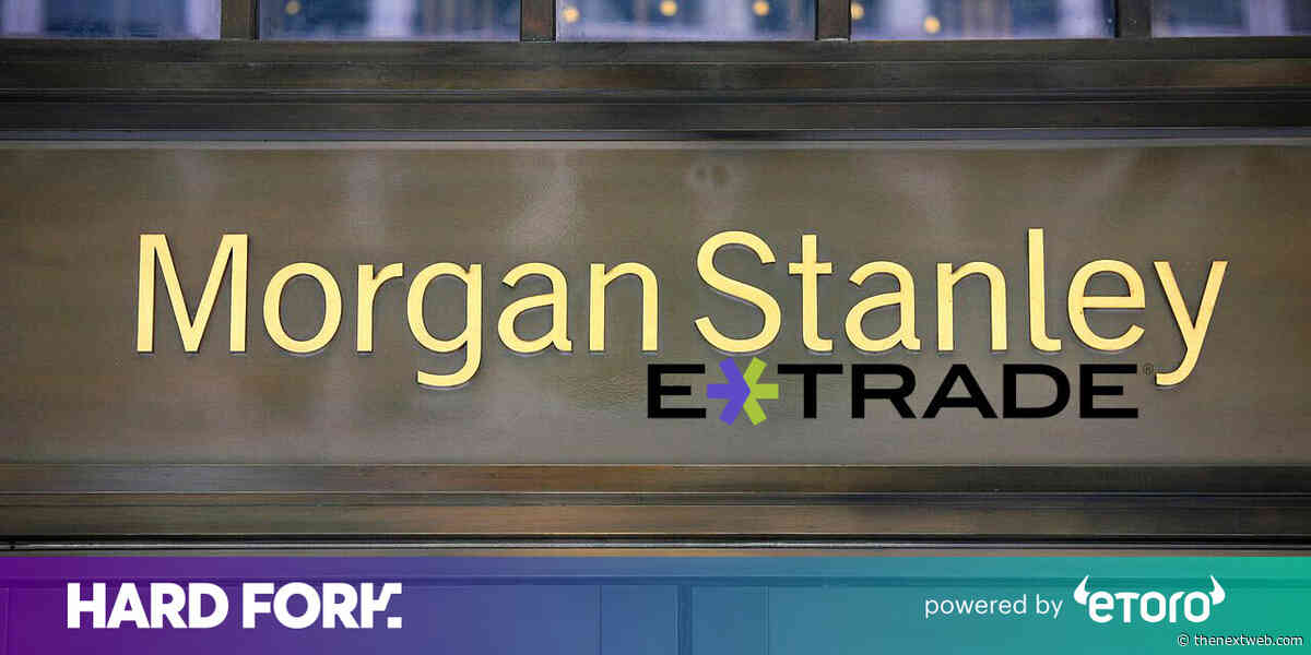 Morgan Stanley’s $13B E-Trade buyout is the biggest bank deal since the financial crash