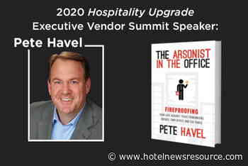 The 2020 Hospitality Upgrade Executive Vendor Summit to Feature Office Politics Guru and Author Pete Havel