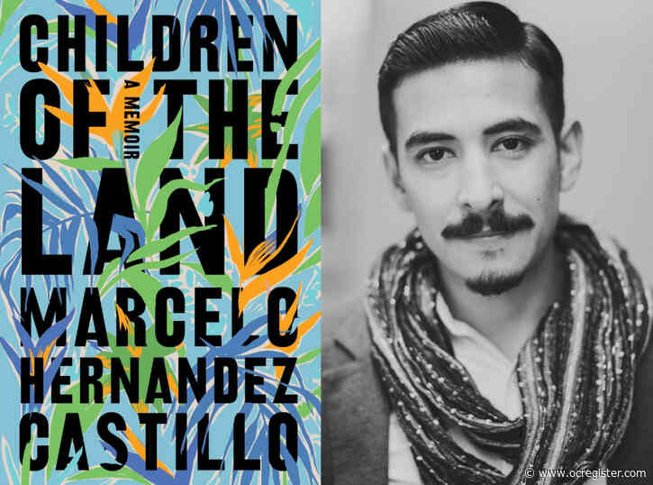 ‘Children of the Land’ author Marcelo Hernandez Castillo reflects on family, immigration and borders