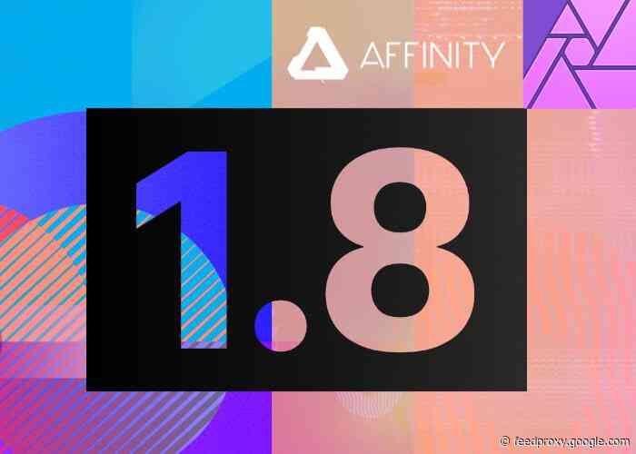 Serif Affinity 1.8 update adds IDML, PSD smart objects imports, template support and more