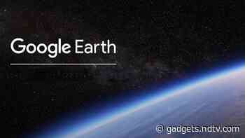 Google Earth Finally Supports Edge, Firefox, Opera; Safari Support Expected Soon