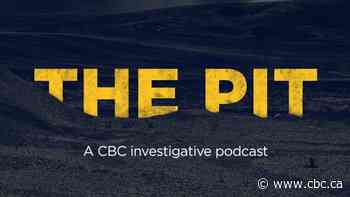 CBC investigative podcast The Pit adds update to the series