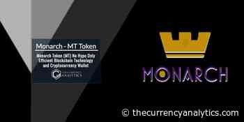 Monarch Token (MT) No Hype Only Efficient Blockchain Technology and Cryptocurrency Wallet - The Cryptocurrency Analytics