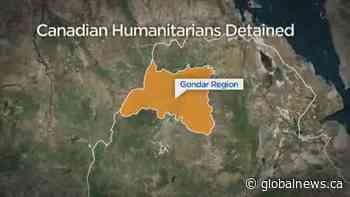 Canadian Humanitarian charity workers detained in Ethiopia