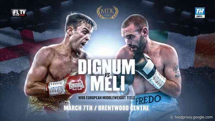 Dignum vs. Meli headlines MTK Global double-header this weekend
