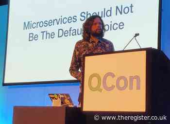 Microservices guru warns devs that trendy architecture shouldn't be the default for every app, but 'a last resort' - The Register